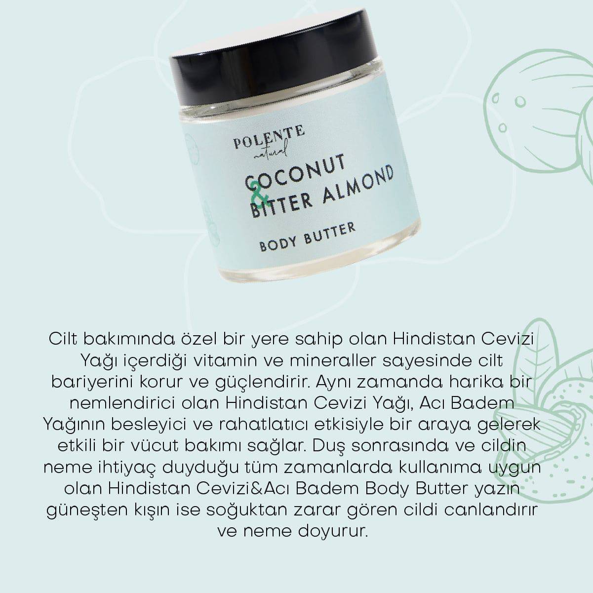 Hindistan Cevizi & Acı Badem Body Butter / Yoğun Vücut Nemlendiricisi (100 ml)