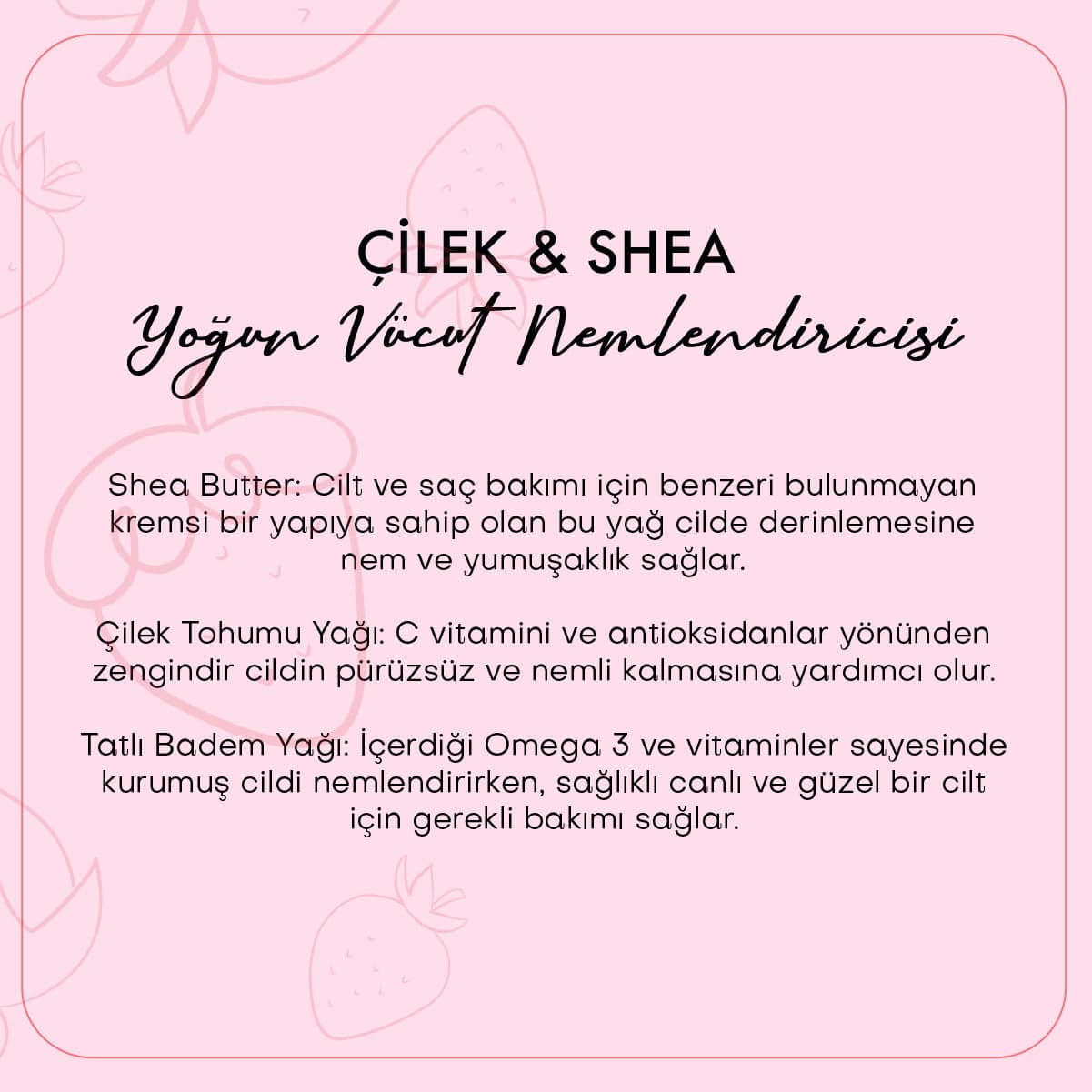 Çilek & Shea Body Butter / Yoğun Vücut Nemlendiricisi (100 ml)
